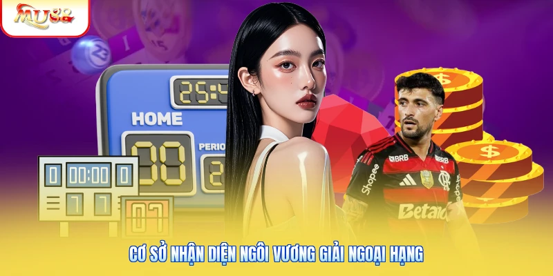 Dự Đoán Các Ứng Cử Viên Vô Địch Premier League 2026 Từ Mu88 Cơ sở nhận diện ngôi vương giải Ngoại Hạng