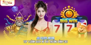 JILI Slots Mu88 | Top 1 Sảnh Quay Hũ Đổi Thưởng Đỉnh Cao
