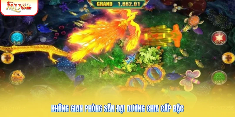 Không gian phòng săn đại dương chia cấp bậc