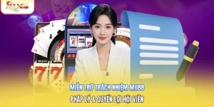 Miễn Trừ Trách Nhiệm Mu88 | Pháp Lý & Quyền Lợi Hội Viên